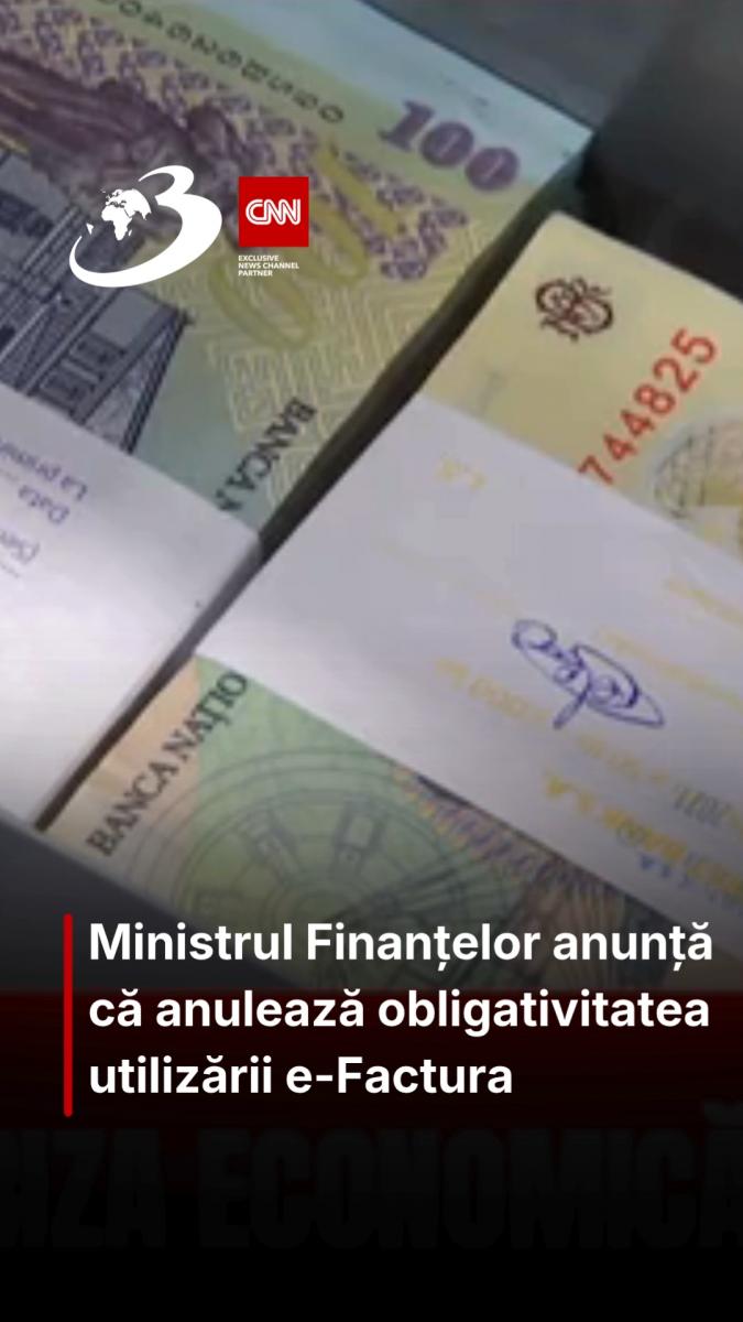 Ministrul Finanțelor anunță că anulează obligativitatea utilizării e-Factura