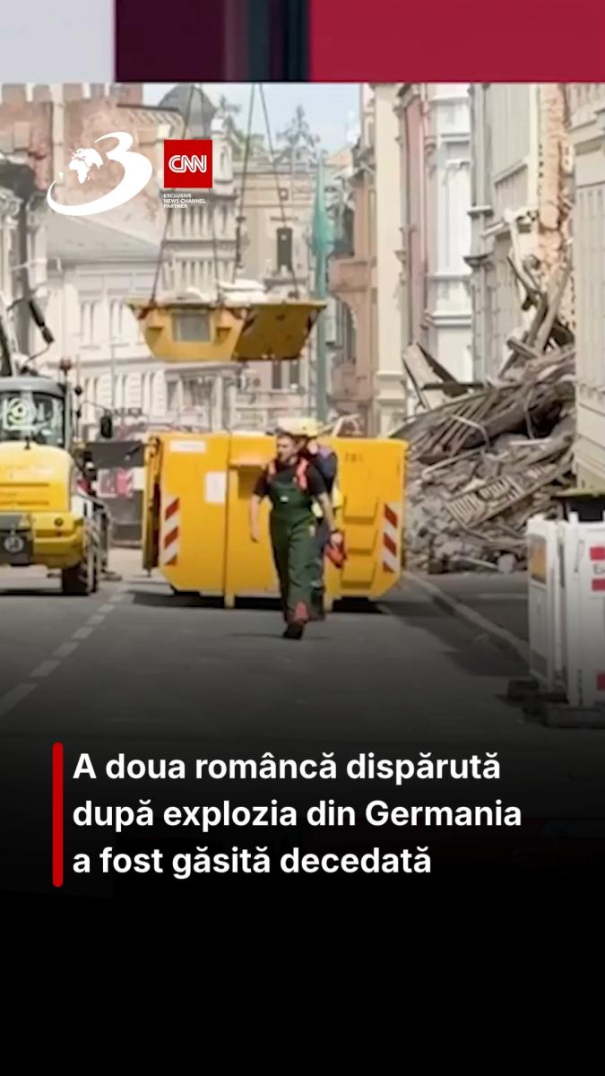 A doua româncă dispărută după explozia din Germania a fost găsită decedată