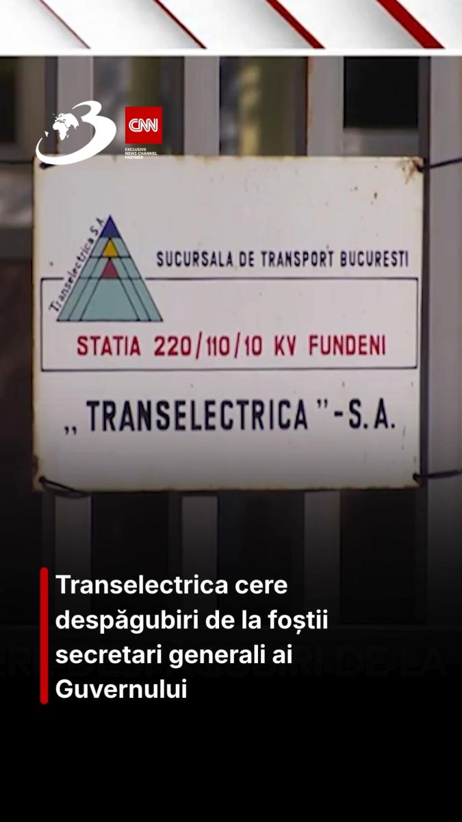 Transelectrica cere despăgubiri de la foștii secretari generali ai Guvernului