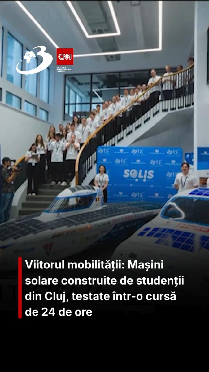 Viitorul mobilității: Mașini solare construite de studenții din Cluj, testate într-o cursă de 24 de ore