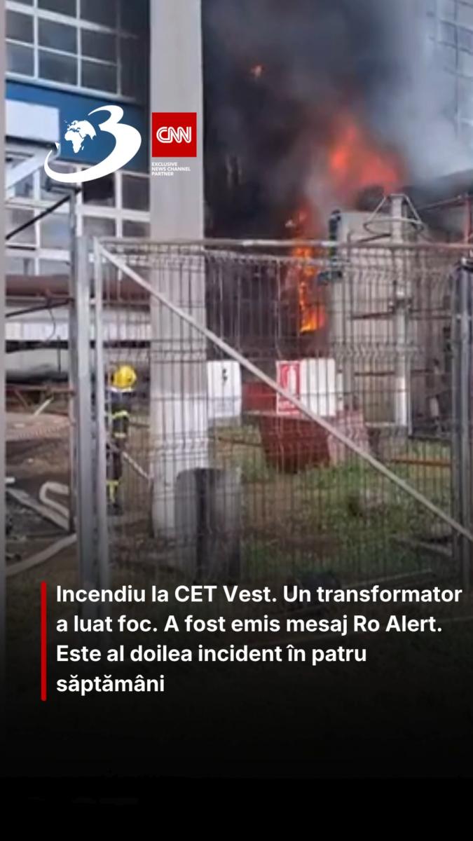 Incendiu la CET Vest. Un transformator a luat foc. A fost emis mesaj Ro Alert. Este al doilea incident în patru săptămâni