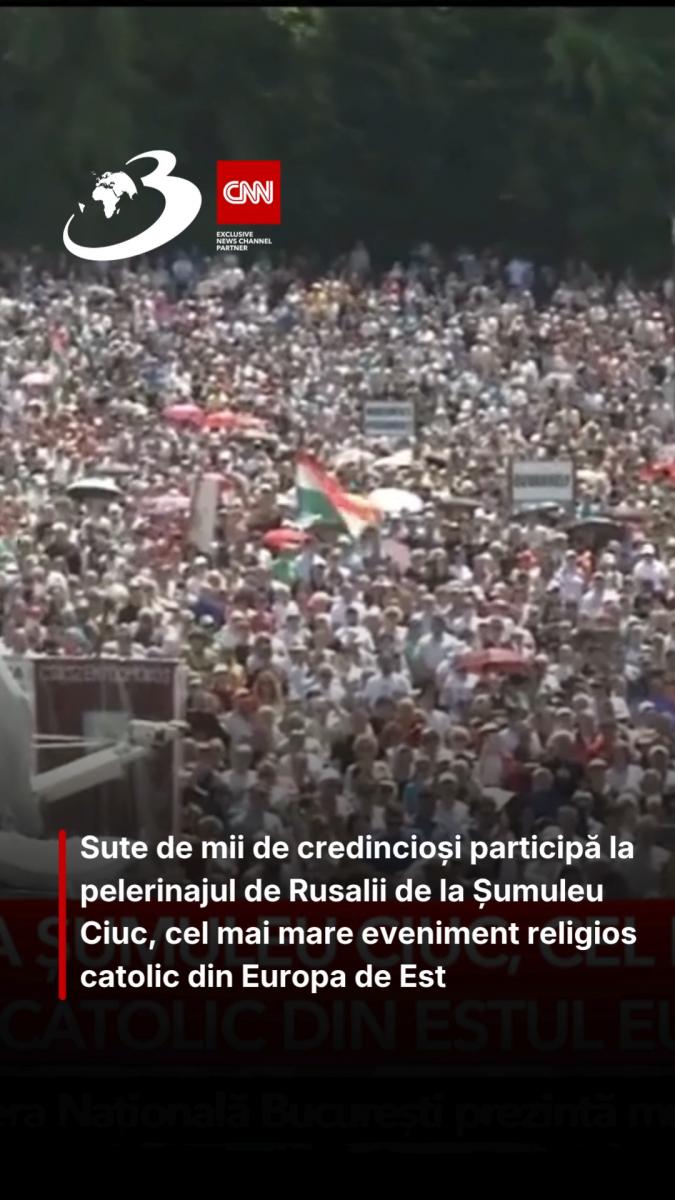 Sute de mii de credincioși participă la pelerinajul de Rusalii de la Șumuleu Ciuc, cel mai mare eveniment religios catolic din Europa de Est