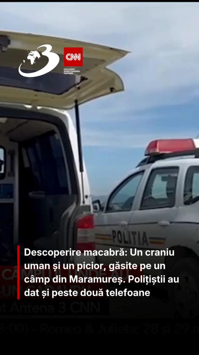 Descoperire macabră: Un craniu uman și un picior, găsite pe un câmp din Maramureș. Polițiștii au dat și peste două telefoane