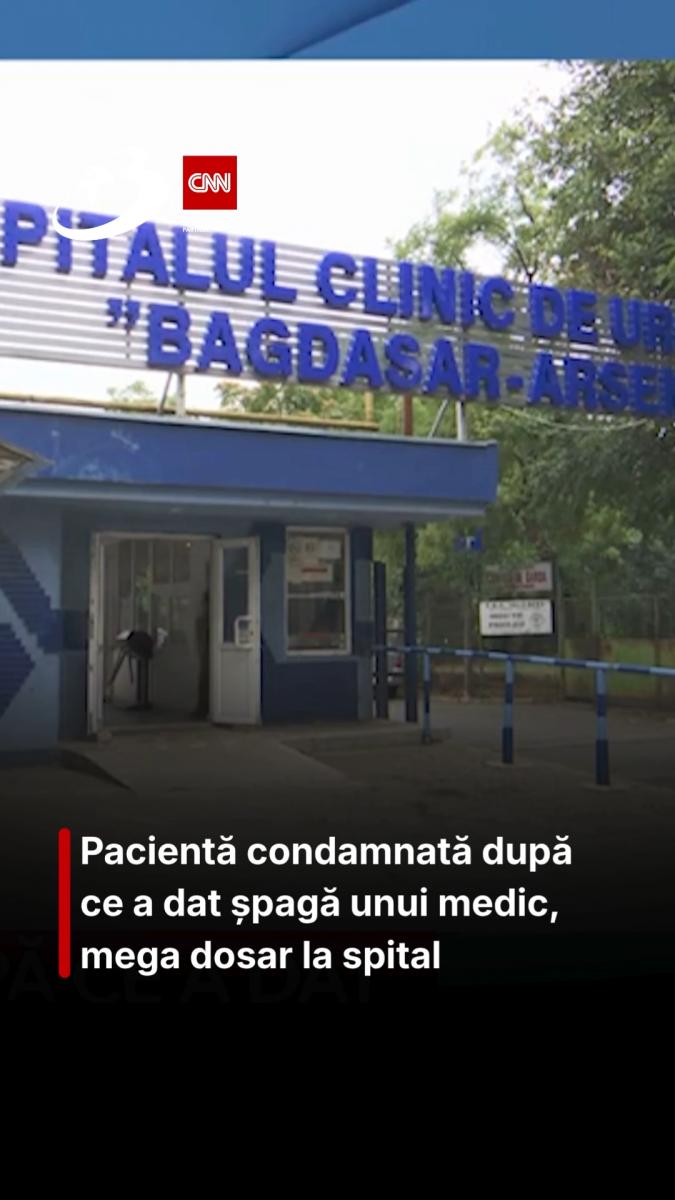 Pacientă condamnată după ce a dat șpagă unui medic, mega dosar la spital