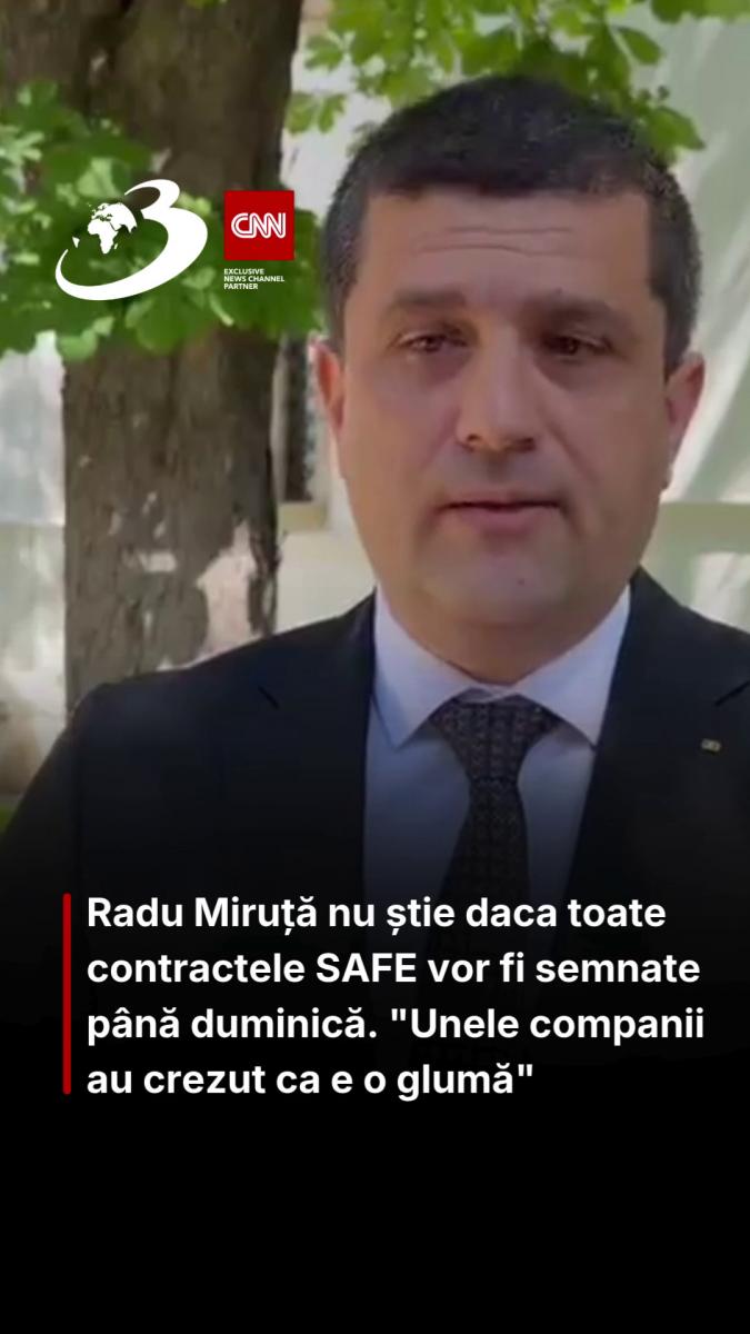 Radu Miruță nu știe dacă toate contractele SAFE vor fi semnate până duminică. 