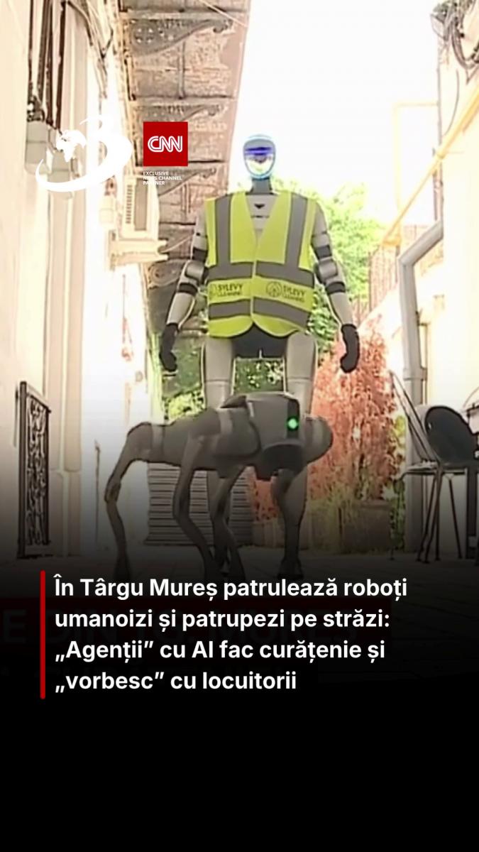 În Târgu Mureș patrulează roboți umanoizi și patrupezi pe străzi: „Agenții” cu AI fac curățenie și „vorbesc” cu locuitorii 