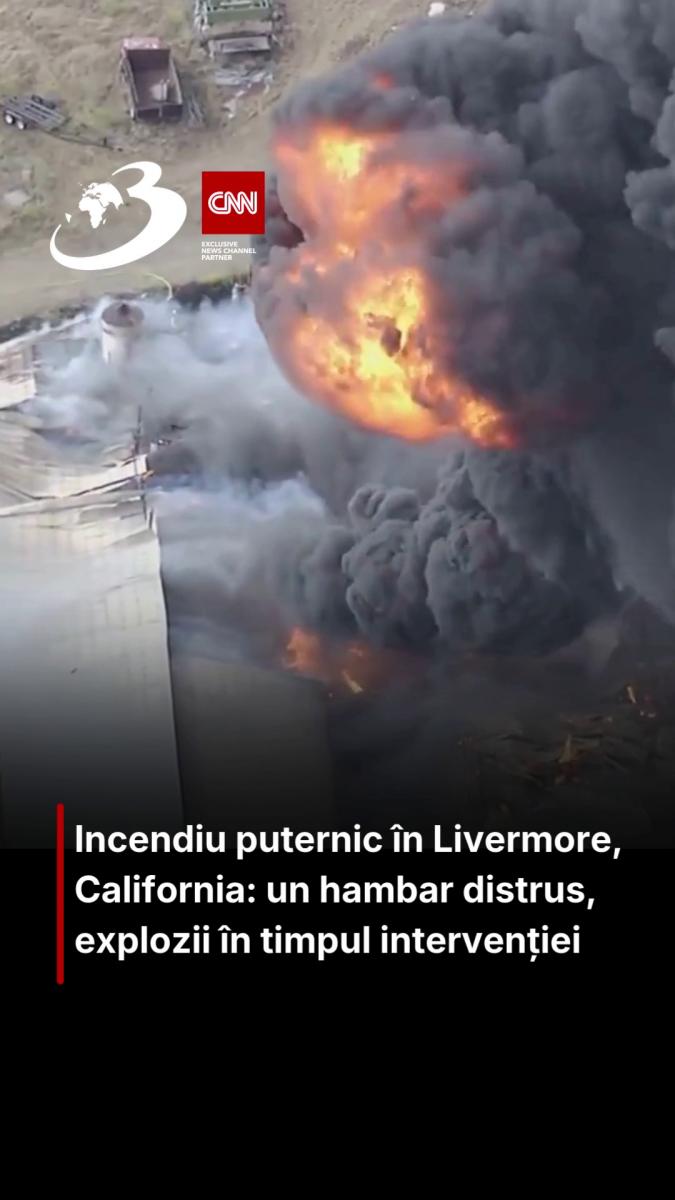 Incendiu puternic în Livermore, California: un hambar distrus, explozii în timpul intervenției
