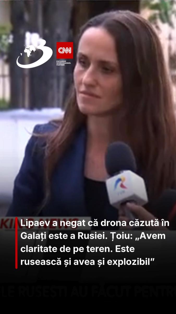 Lipaev a negat că drona căzută în Galați este a Rusiei. Țoiu: „Avem claritate de pe teren. Este rusească și avea și explozibil”
