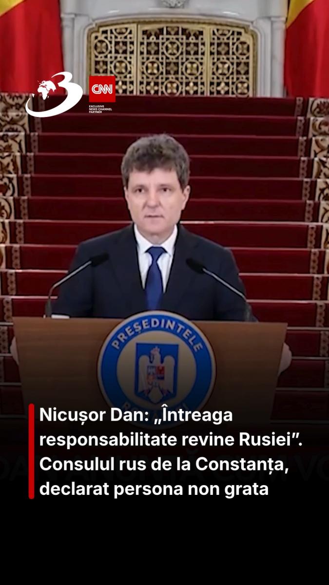 Nicușor Dan: „Întreaga responsabilitate revine Rusiei”. Consulul rus de la Constanța, declarat persona non grata