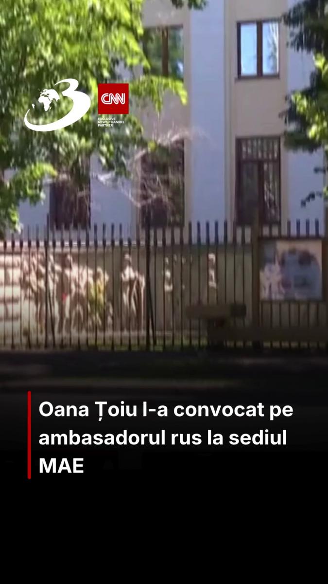 Oana Țoiu l-a convocat pe ambasadorul rus la sediul MAE