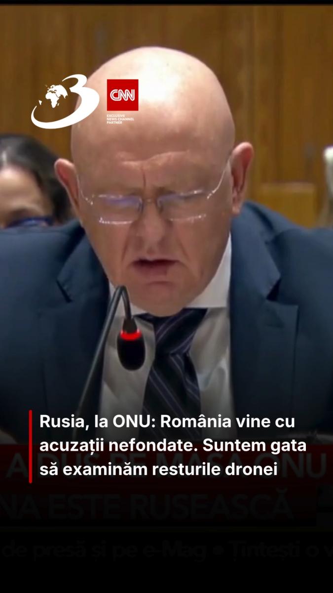 Rusia, la ONU: România vine cu acuzații nefondate. Suntem gata să examinăm resturile dronei 