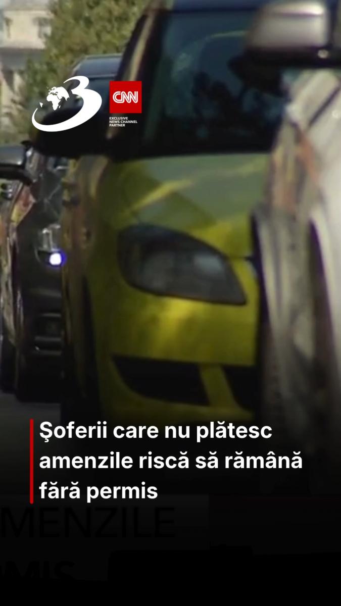 Şoferii care nu plătesc amenzile riscă să rămână fără permis