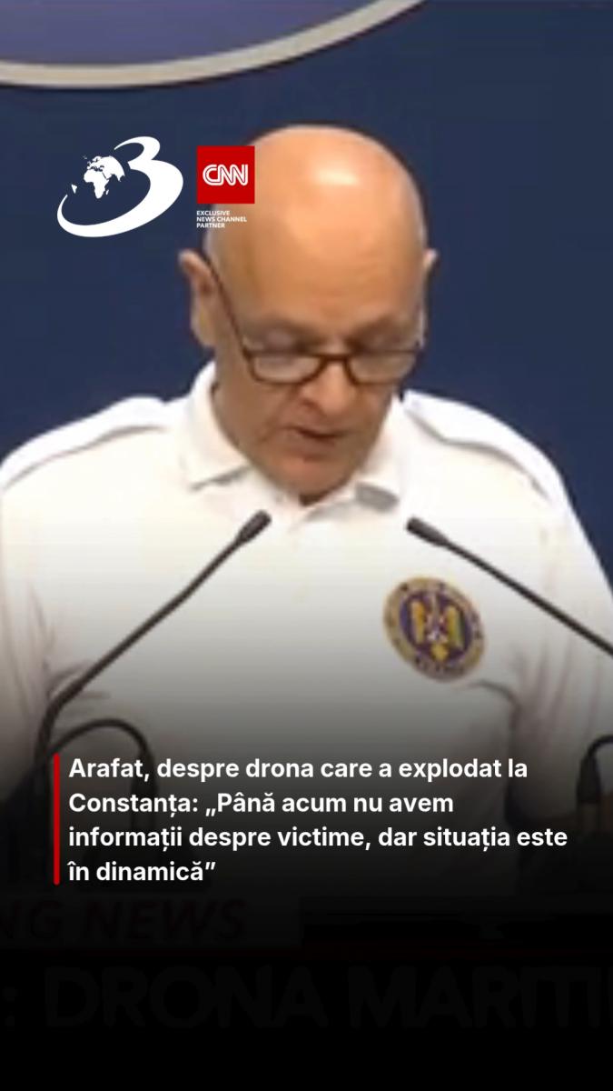 Arafat, despre drona care a explodat la Constanța: „Până acum nu avem informații despre victime, dar situația este în dinamică”