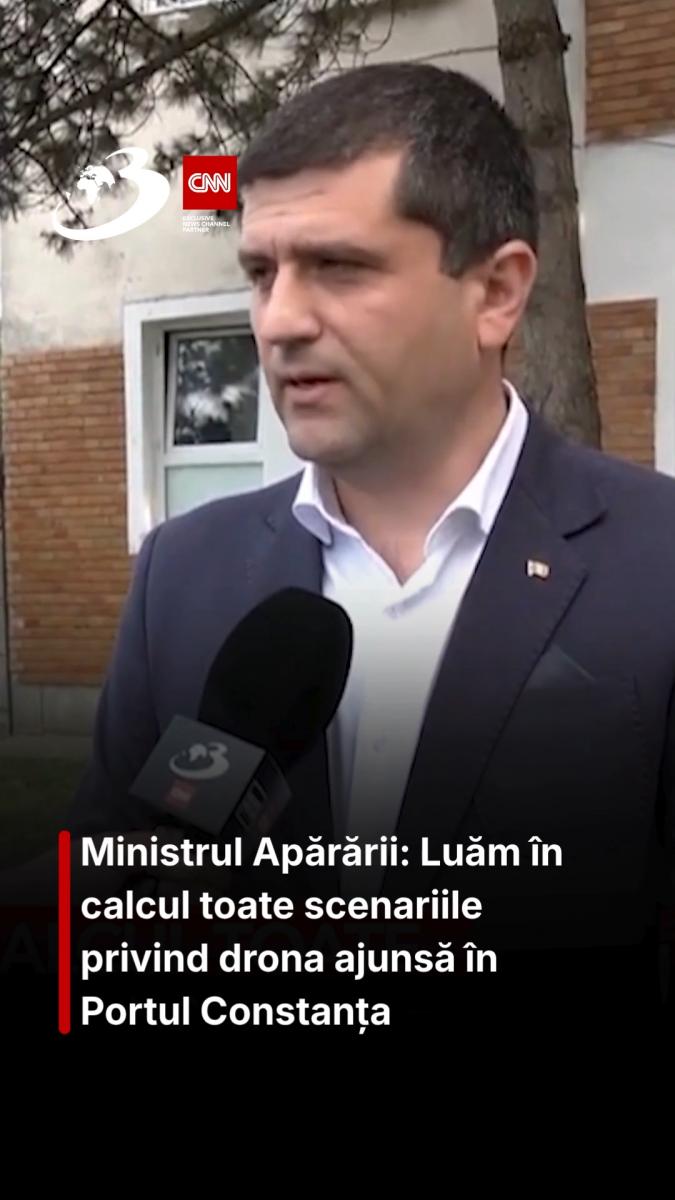 Ministrul Apărării: Luăm în calcul toate scenariile privind drona ajunsă în Portul Constanța