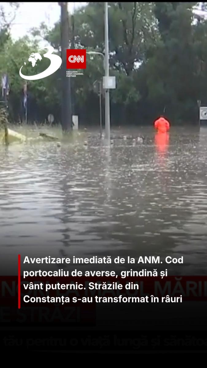 Avertizare imediată de la ANM. Cod portocaliu de averse, grindină și vânt puternic. Străzile din Constanța s-au transformat în râuri