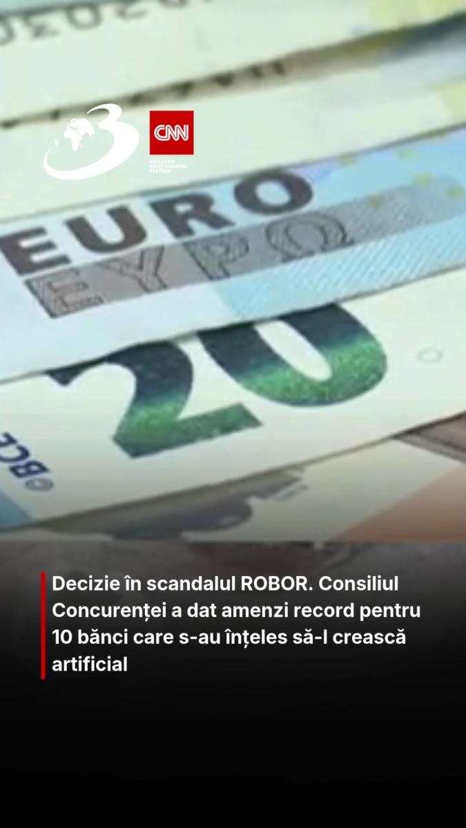 Decizie în scandalul ROBOR. Consiliul Concurenței a dat amenzi record pentru 10 bănci care s-au înțeles să-l crească artificial 