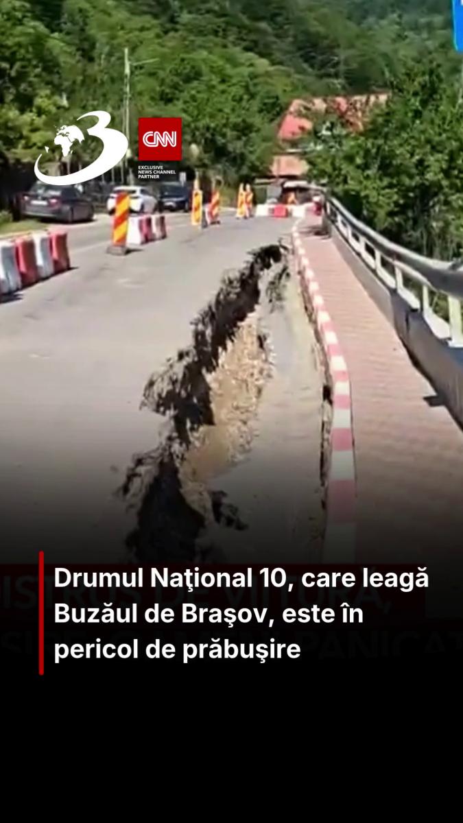 Drumul Naţional 10, care leagă Buzăul de Braşov, este în pericol de prăbuşire