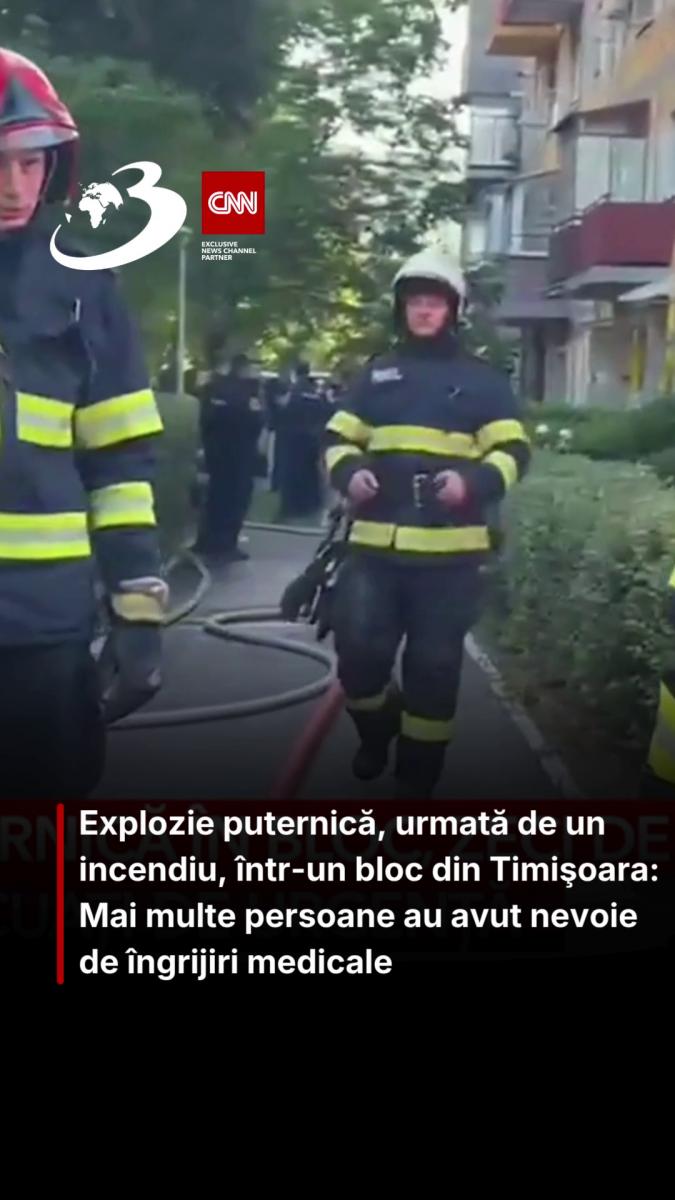 Explozie puternică, urmată de un incendiu, într-un bloc din Timişoara: Mai multe persoane au avut nevoie de îngrijiri medicale