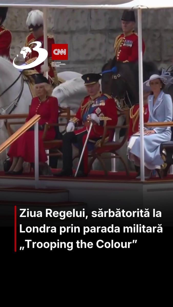 Ziua Regelui, sărbătorită la Londra prin parada militară „Trooping the Colour”