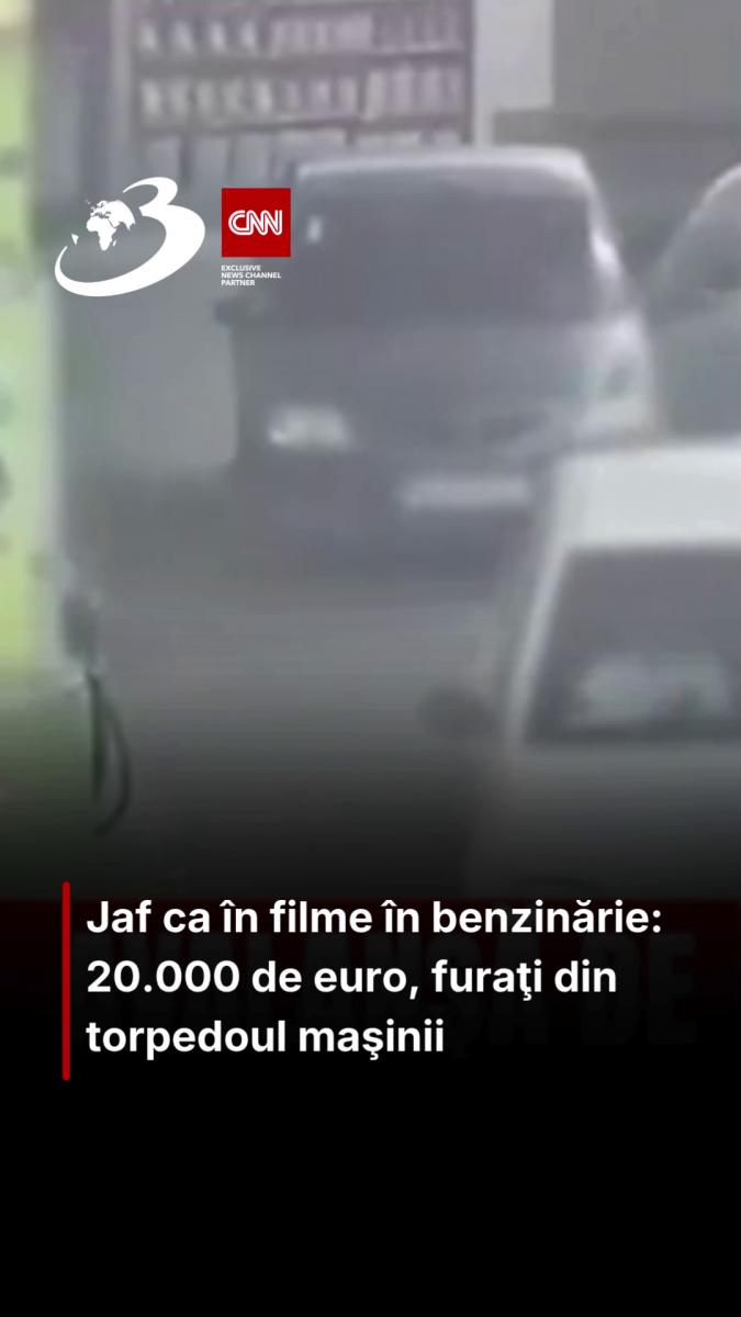 Jaf ca în filme în benzinărie: 20.000 de euro, furaţi din torpedoul maşinii 