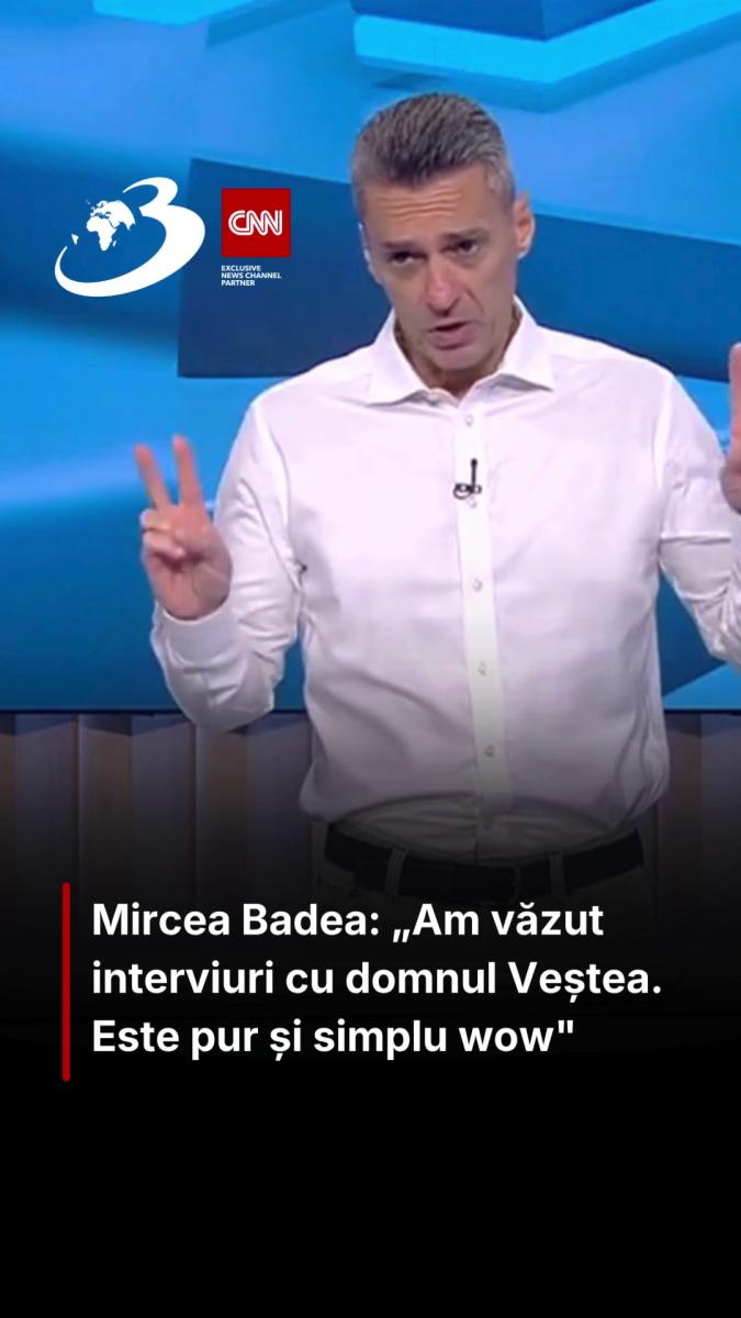 Mircea Badea: „Am văzut interviuri cu domnul Veștea. Este pur și simplu wow