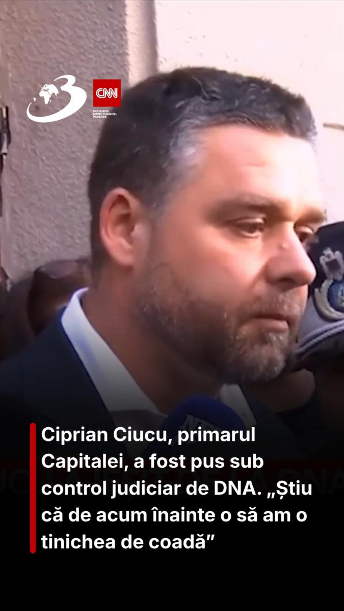 Ciprian Ciucu, primarul Capitalei, a fost pus sub control judiciar de DNA. „Știu că de acum înainte o să am o tinichea de coadă”