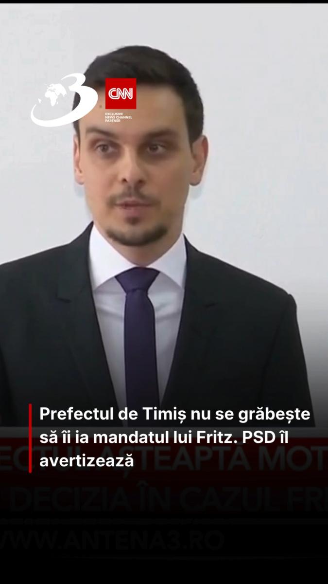 Prefectul de Timiș nu se grăbește să îi ia mandatul lui Fritz. PSD îl avertizează 