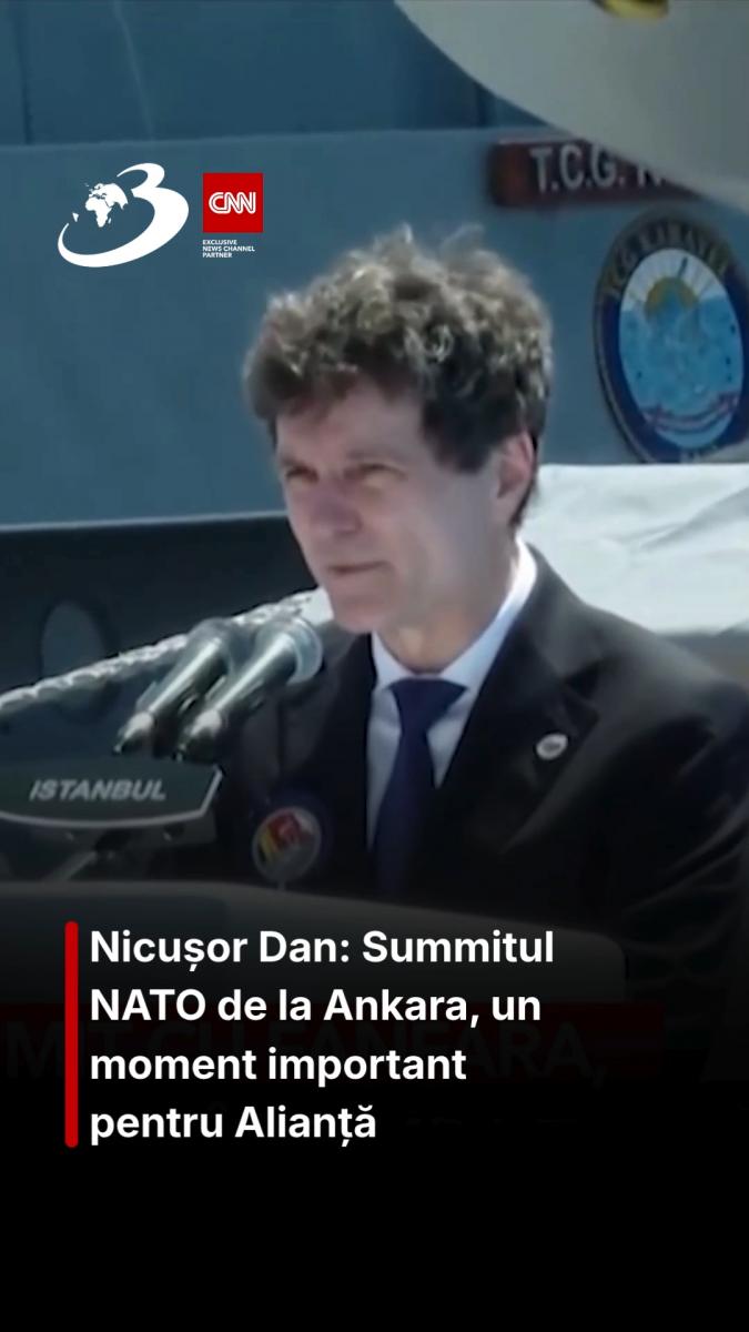 Nicușor Dan: Summitul NATO de la Ankara, un moment important pentru Alianță