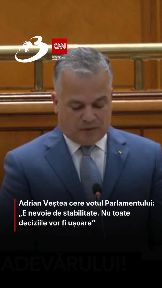 Adrian Veștea cere votul Parlamentului: „E nevoie de stabilitate. Nu toate deciziile vor fi ușoare”