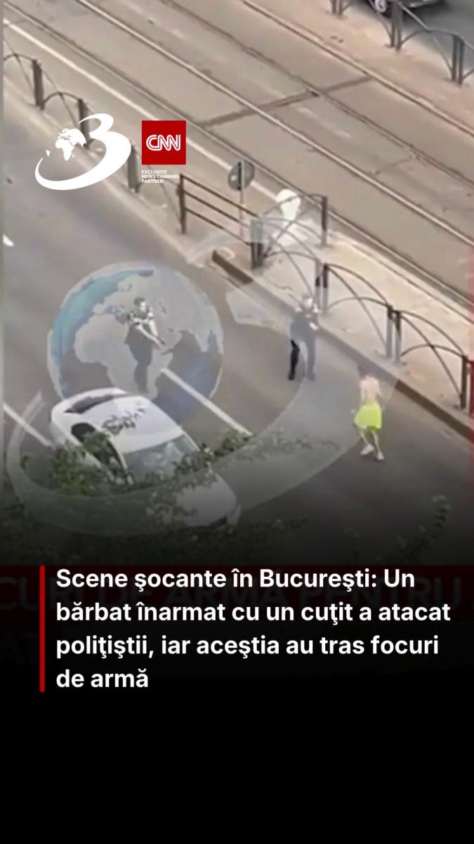 Scene şocante în Bucureşti: Un bărbat înarmat cu un cuţit a atacat poliţiştii, iar aceştia au tras focuri de armă