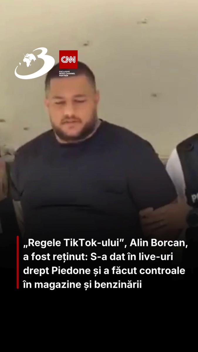 „Regele TikTok-ului”, Alin Borcan, a fost reținut: S-a dat în live-uri drept Piedone și a făcut controale în magazine și benzinării