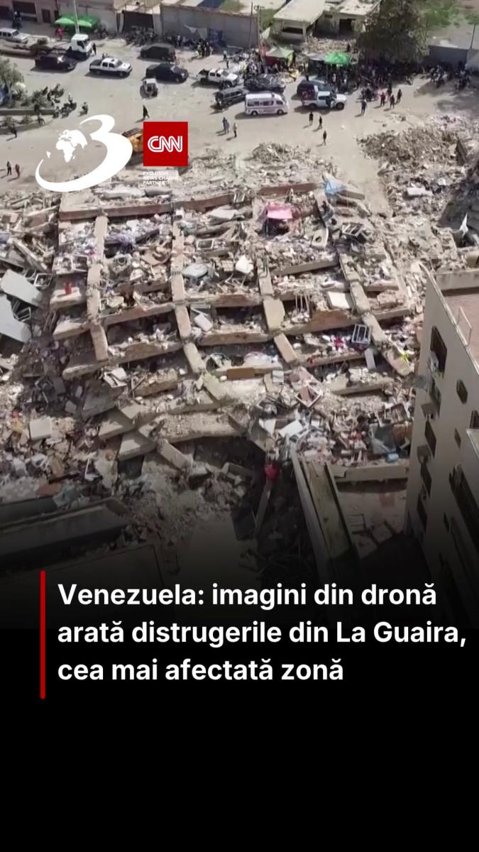 Venezuela: imagini din dronă arată distrugerile din La Guaira, cea mai afectată zonă