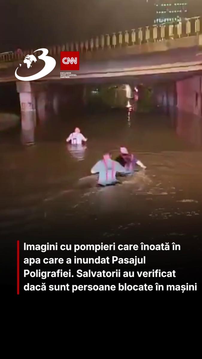 Imagini cu pompieri care înoată în apa care a inundat Pasajul Poligrafiei. Salvatorii verifică dacă sunt persoane blocate în mașini