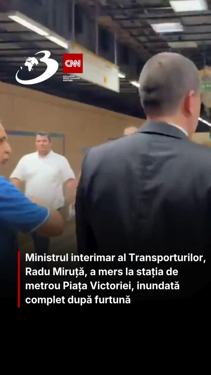 Ministrul interimar al Transporturilor, Radu Miruță, a mers la stația de metrou Piața Victoriei, inundată complet după furtună