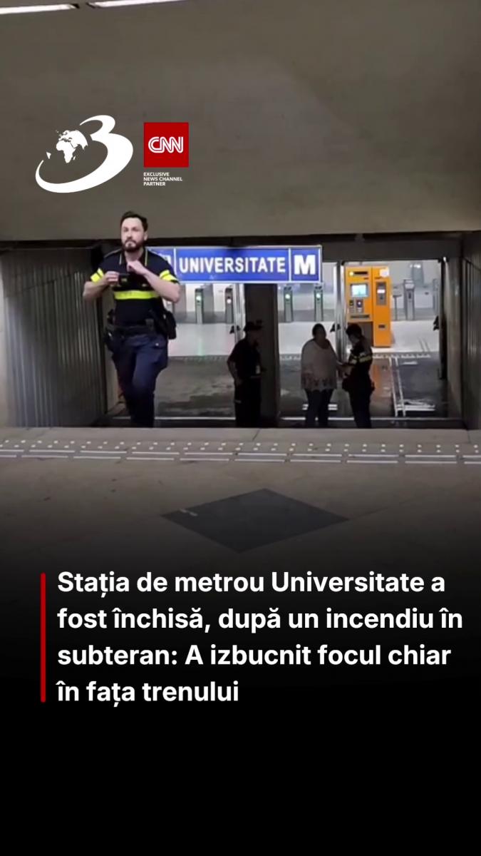 Stația de metrou Universitate a fost închisă, după un incendiu în subteran: A izbucnit focul chiar în fața trenului