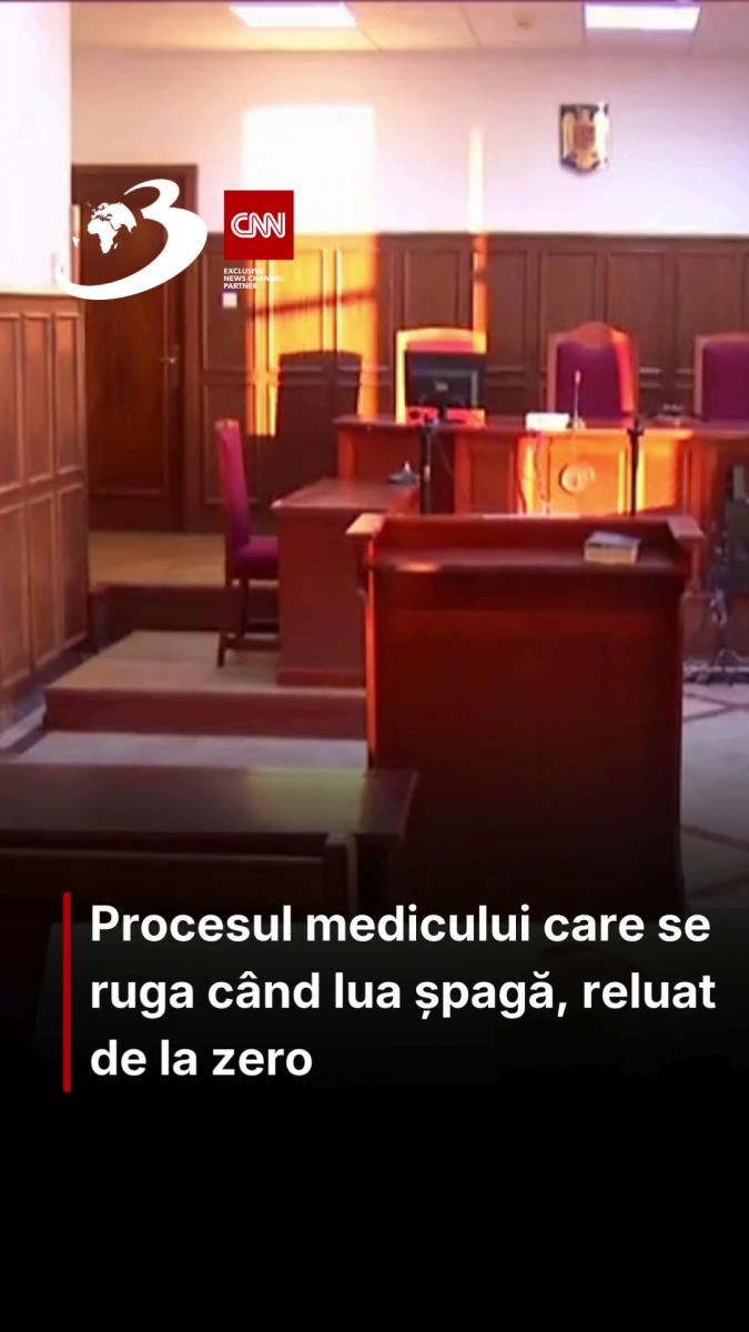 Procesul medicului care se ruga când lua șpagă, reluat de la zero 