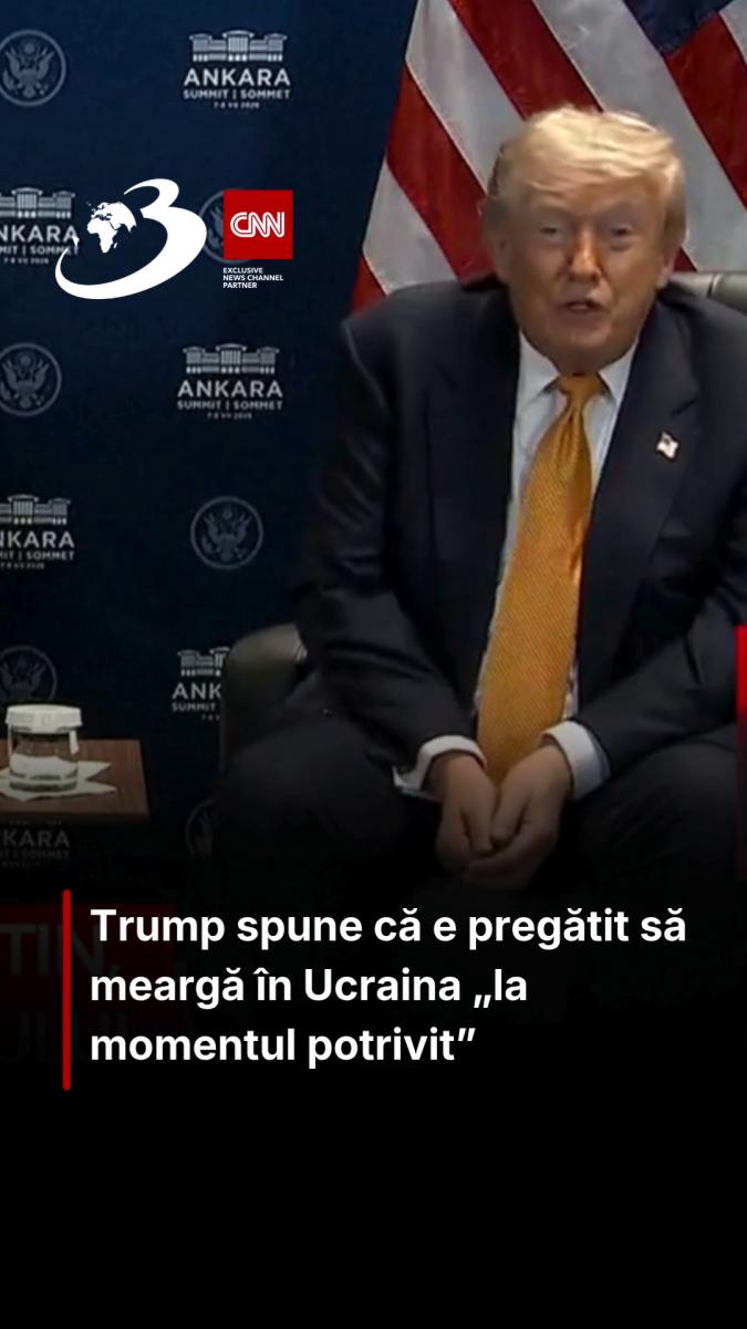 Trump spune că e pregătit să meargă în Ucraina „la momentul potrivit”