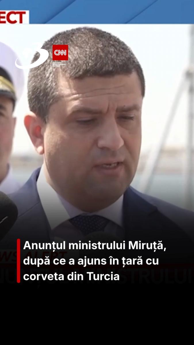 Anunțul ministrului Miruță, după ce a ajuns în țară cu corveta din Turcia
