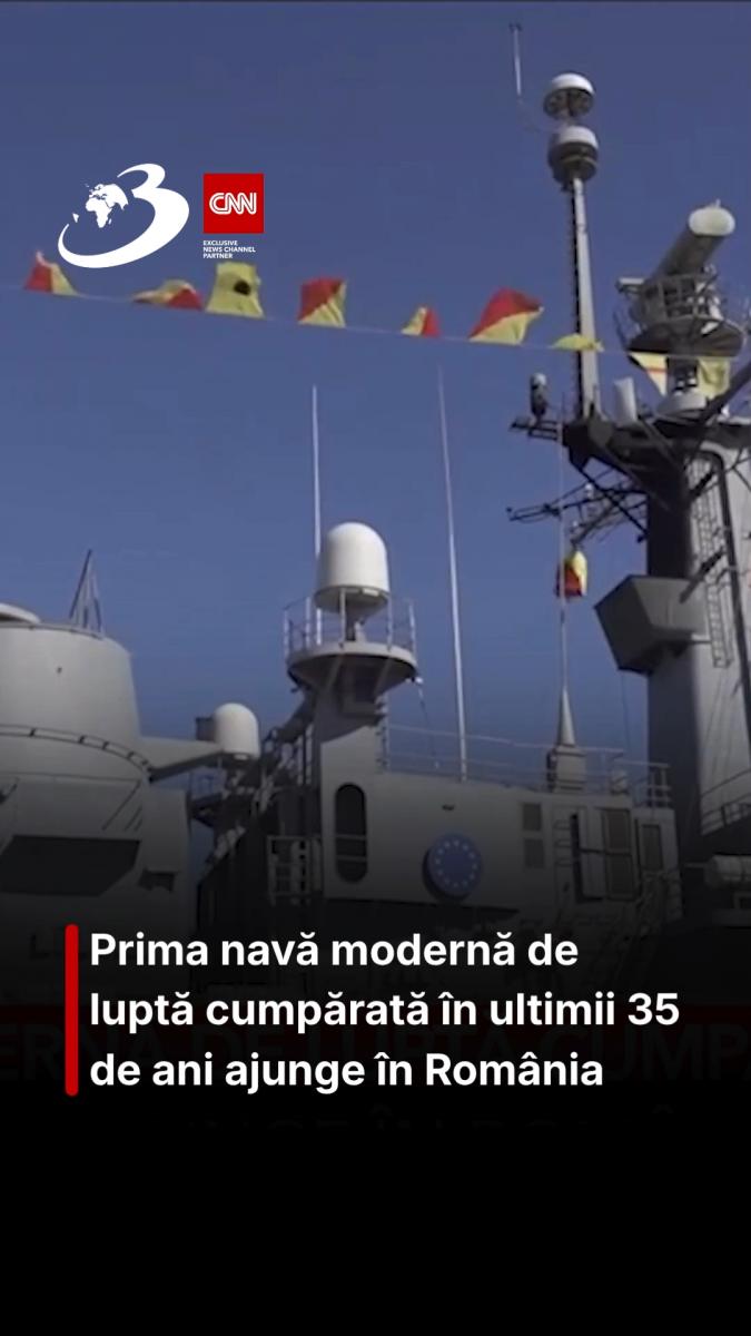 Prima navă modernă de luptă cumpărată în ultimii 35 de ani ajunge în România