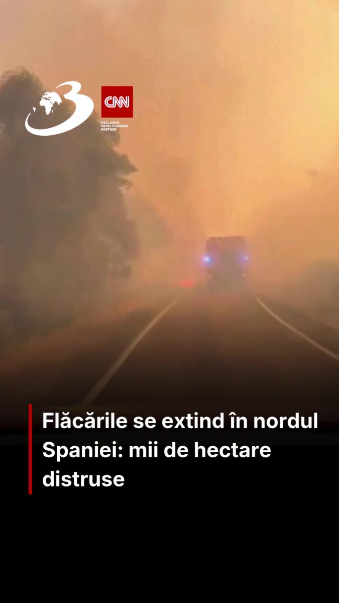 Flăcările se extind în nordul Spaniei: mii de hectare distruse