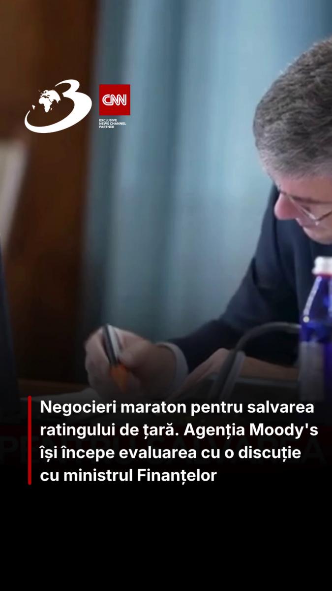 Negocieri maraton pentru salvarea ratingului de țară. Agenția Moody's își începe evaluarea cu o discuție cu ministrul Finanțelor