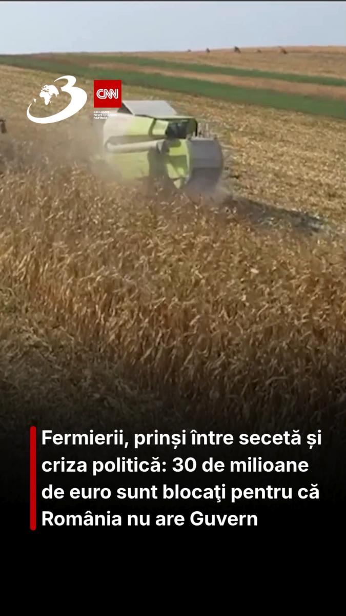 Fermierii, prinși între secetă și criza politică: 30 de milioane de euro sunt blocaţi pentru că România nu are Guvern