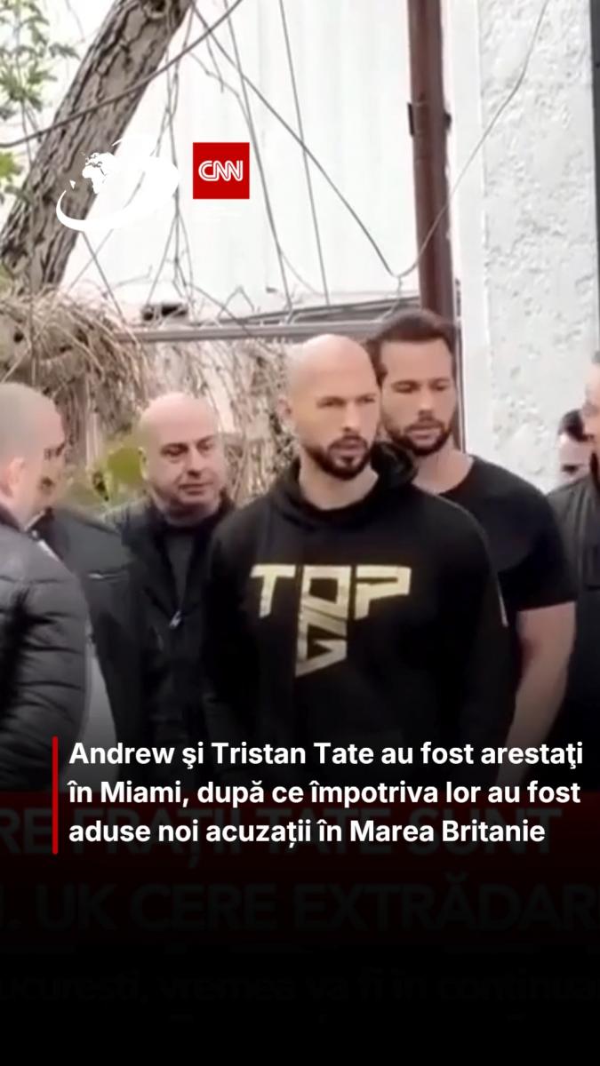 Andrew şi Tristan Tate au fost arestaţi în Miami, după ce împotriva lor au fost aduse noi acuzații în Marea Britanie