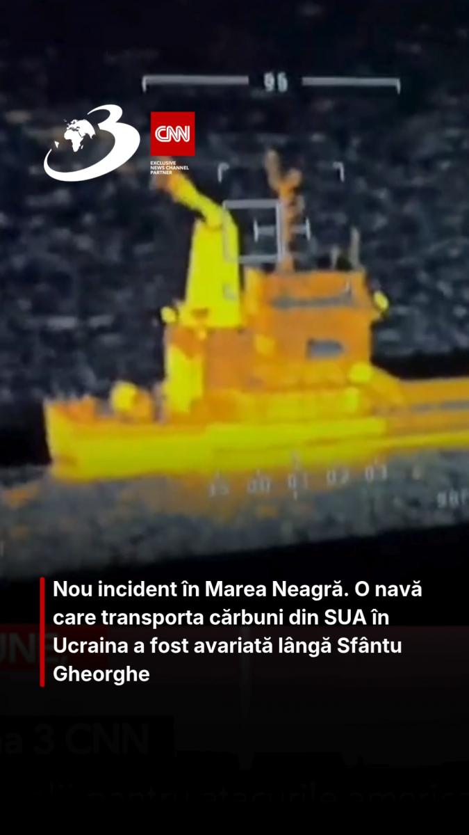 Nou incident în Marea Neagră. O navă care transporta cărbuni din SUA în Ucraina a fost avariată lângă Sfântu Gheorghe