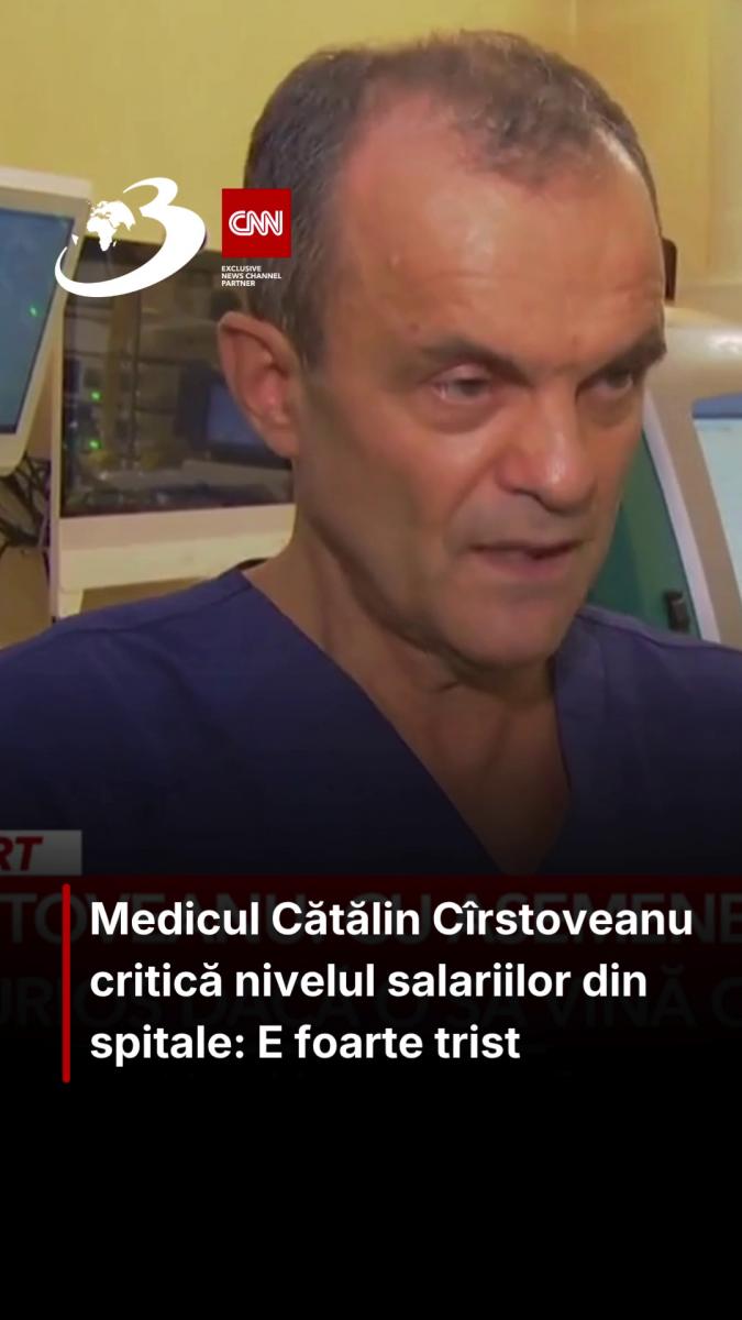 Medicul Cătălin Cîrstoveanu critică nivelul salariilor din spitale: E foarte trist