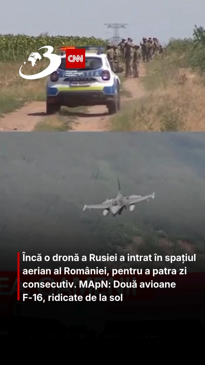 Încă o dronă a Rusiei a intrat în spațiul aerian al României, pentru a patra zi consecutiv. MApN: Două avioane F-16, ridicate de la sol