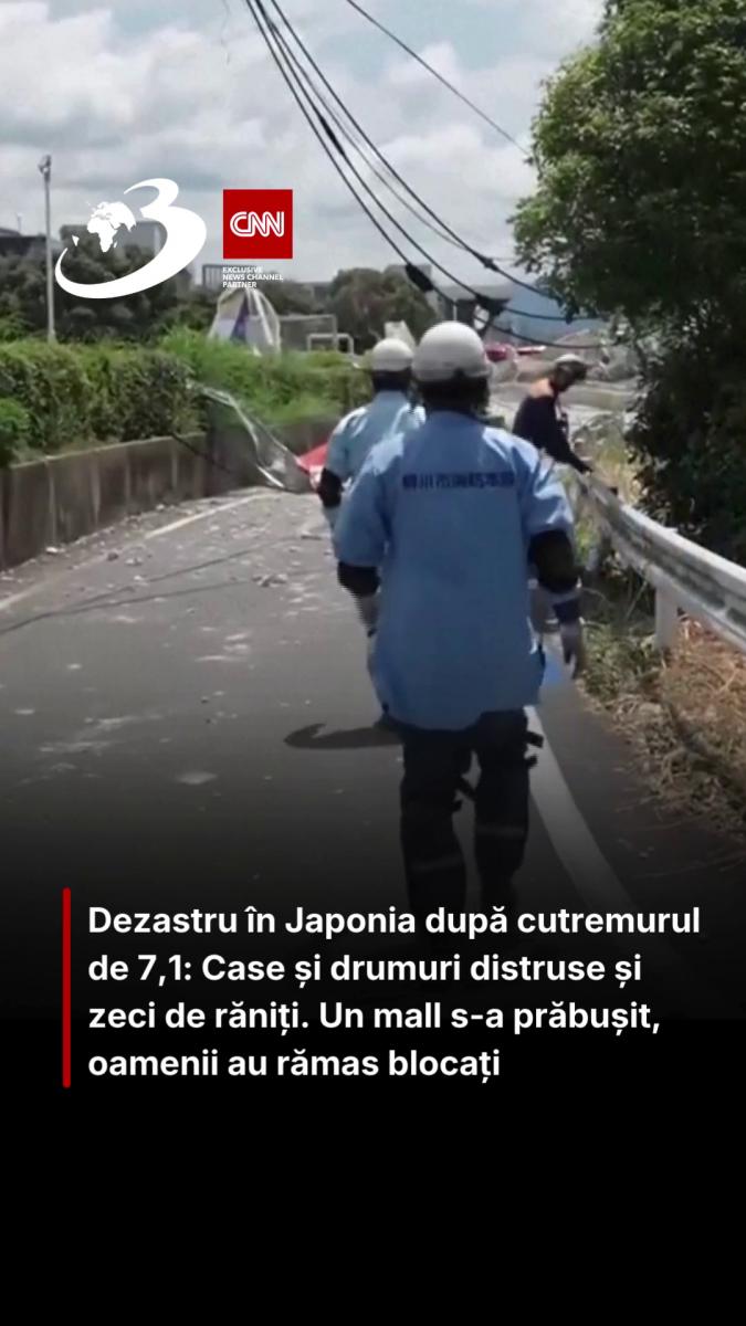 Dezastru în Japonia după cutremurul de 7,1: Case și drumuri distruse și zeci de răniți. Un mall s-a prăbușit, oamenii au rămas blocați