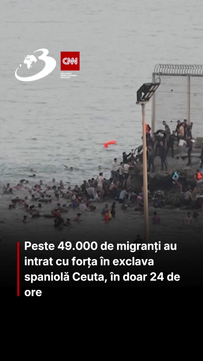 Peste 49.000 de migranți au intrat cu forța în exclava spaniolă Ceuta, în doar 24 de ore. 19 oameni au murit