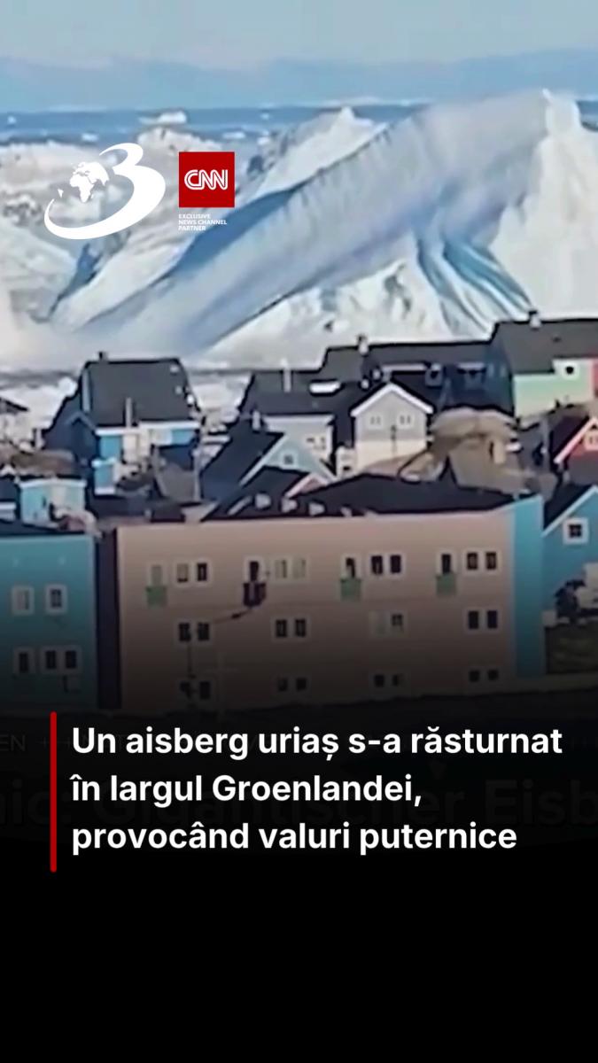 Un aisberg uriaș s-a răsturnat în largul Groenlandei, provocând valuri puternice 