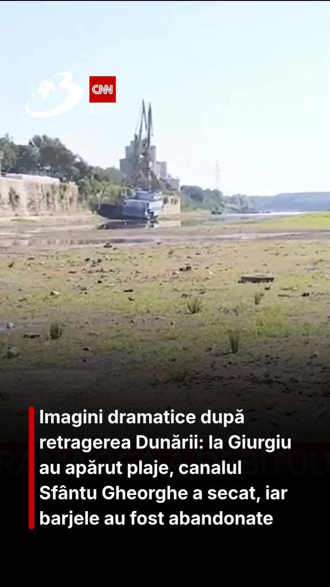 Imagini dramatice după retragerea Dunării: la Giurgiu au apărut plaje, canalul Sfântu Gheorghe a secat, iar barjele au fost abandonate